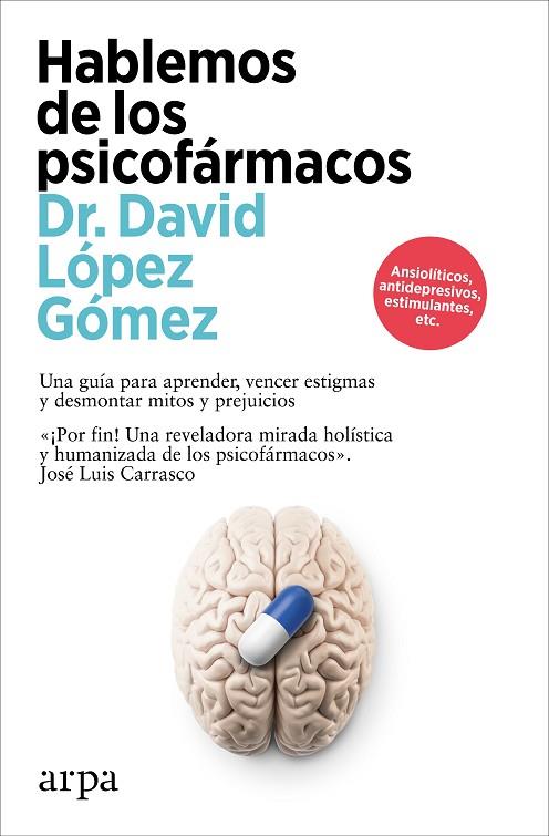 HABLEMOS DE LOS PSICOFÁRMACOS | 9788410313194 | LÓPEZ GÓMEZ, DAVID