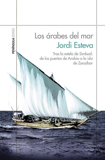 ARABES DEL MAR TRAS LA ESTELA DE SIMBAD DE LOS PUERTOS DE ARABIA A LA ISLA DE ZANZIBAR | 9788499423135 | ESTEVA,JORDI