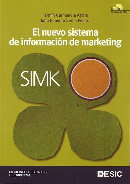 NUEVO SISTEMA DE INFORMACION DE MARKETING SIMK | 9788473564908 | GARMENDIA AGIRRE,FERMIN SERNA PELAEZ,JOHN ROMEIRO