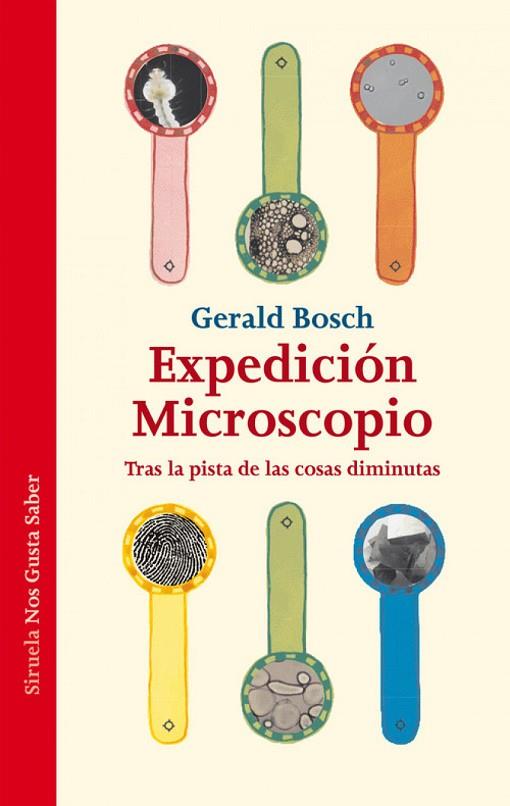 EXPEDICION MICROSCOPIO. TRAS LA PISTA DE LAS COSAS DIMINUTAS | 9788415937845 | BOSCH,GERALD