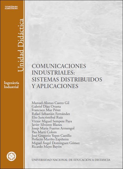 COMUNICACIONES INDUSTRIALES. SISTEMAS DISTRIBUIDOS Y APLICACIONES | 9788436254679 | DIAZ ORUETA,GABRIEL CASTRO-GIL,MANUEL-ALONSO SEBASTIAN FERNANDEZ,RAFAEL