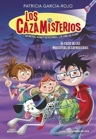 EL CASO DE LAS MASCOTAS DESAPARECIDAS. LOS CAZAMISTERIOS 1 | 9788420459547 | GARCÍA-ROJO, PATRICIA