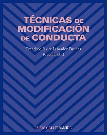 TECNICAS DE MODIFICACION DE CONDUCTA | 9788436822298 | LABRADOR,FRANCISCO JAVIER