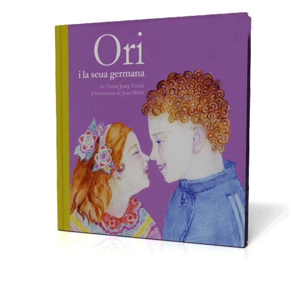 ORI I LA SEUA GERMANA | 9788493356361 | ESCARTI,VICENT JOSEP