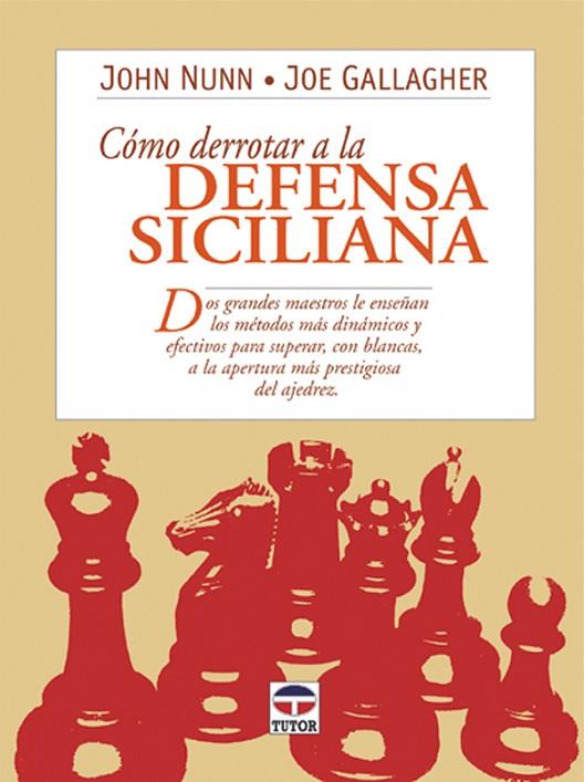 COMO DERROTAR A LA DEFENSA SICILIANA | 9788479023867 | NUNN,JOHN GALLAGHER,JOE