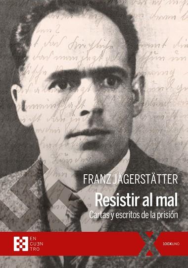 RESISTIR AL MAL. CARTAS Y ESCRITOS DE LA PRISIÓN | 9788413391199 | JÄGERSTÄTTER, FRANZ