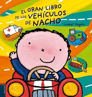 GRAN LIBRO DE LOS VEHICULOS DE NACHO | 9788414001691 | SLEGERS,LIESBET