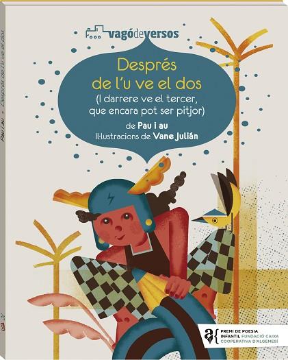 DESPRÉS DE L'U VE EL DOS. (I DARRERE VE EL TERCER, QUE ENCARA POT SER PITJOR) VERSOS | 9788419913456 | I AU, PAU