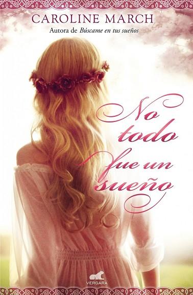 NO TODO FUE UN SUEÑO | 9788415420880 | MARCH, CAROLINE