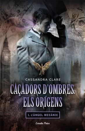 ANGEL MECANIC. CAÇADORS D,OMBRES ELS ORIGENS 1 | 9788499322872 | CLARE,CASSANDRA