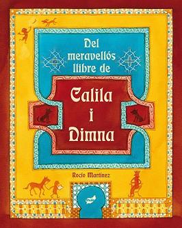 DEL MERAVELLÓS LLIBRE DE CALILA I DIMNA | 9788415357759 | MARTINEZ,ROCIO