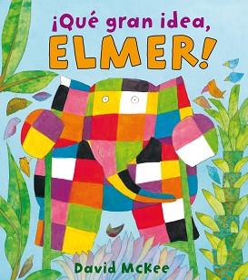 QUE GRAN IDEA ELMER | 9788448825331 | MCKEE,DAVID