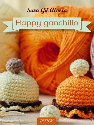 HAPPY GANCHILLO | 9788441537163 | GIL ALVERA,SARA