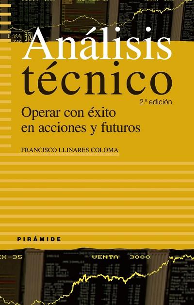 ANALISIS TECNICO. OPERAR CON EXITO EN ACCIONES Y FUTUROS | 9788436821864 | LLINARES COLOMA,FRANCISCO