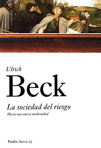 SOCIEDAD DEL RIESGO. HACIA UNA NUEVA MODERNIDAD | 9788449318924 | BECK,ULRICH