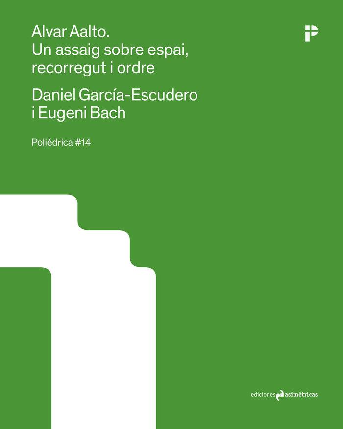 ALVAR AALTO.ASSAIG SOBRE ESPAI, RECORREGUTI I ORDRE | 9788410065437 | AA.VV.