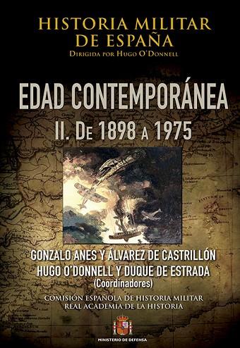 HISTORIA MILITAR DE ESPAÑA. IV. EDAD CONTEMPORÁNEA. VOLÚMEN II (1898-1975) | 9788490911297 | VARIOS AUTORES