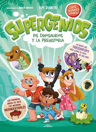 LOS DINOSAURIOS Y LA PREHISTORIA. SUPERGENIOS ¿QUÉ QUIERES SABER? | 9788419366283 | ZUBIETA, H.M.