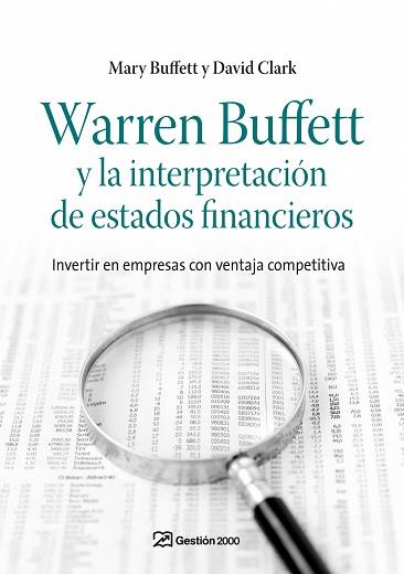 WARREN BUFFETT Y LA INTERPRETACION DE ESTADOS FINANCIEROS. INVERTIR EN EMPRESAS CON VENTAJA COMPETITIVA | 9788498750263 | BUFFETT,MARY CLARK,DAVID