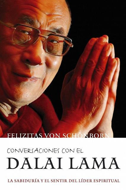 CONVERSACIONES CON EL DALAI LAMA LA SABIDURIA Y EL SENTIR DEL LIDER ESPIRITUAL | 9788427031494 | VON SCHONBORN,FELIZITAS