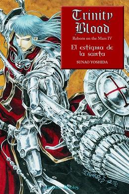 ESTIGMA DE LA SANTA. TRINITY BLOOD REBORN ON THE MARS IV | 9788448041113 | YOSHIDA,SUNAO