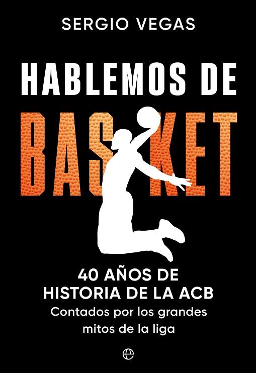 HABLEMOS DE BASKET | 9788413846576 | VEGAS, SERGIO