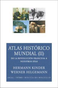 ATLAS HISTORICO MUNDIAL 2. DE LA REVOLUCION FRANCESA A NUESTROS DIAS | 9788446024590 | KINDER,HERMANN HILGEMANN,WERNER