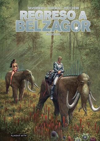 REGRESO A BELZAGOR. INTEGRAL | 9788417318314 | SILVERBERG, ROBERT ;THIRAULT, PHILIPPE ;ZUCCHERI, LAURA