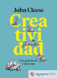 CREATIVIDAD. UNA GUÍA BREVE Y DIVERTIDA | 9788425234170 | CLEESE, JOHN