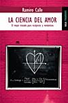 CIENCIA DEL AMOR. EL MEJOR TRATADO PARA ESCEPTICOS Y ROMANTICOS | 9788489624825 | CALLE,RAMIRO A.