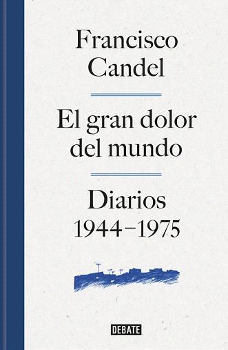 DOLOR DEL MUNDO. DIARIOS 1944-1975 | 9788499926506 | CANDEL,FRANCESC