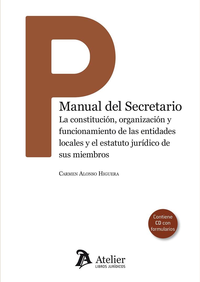 MANUAL DEL SECRETARIO. LA CONSTITUCIÓN, ORGANIZACIÓN Y FUNCIONAMIENTO DE LAS ENT | 9788417466497 | ALONSO HIGUERA, CARMEN