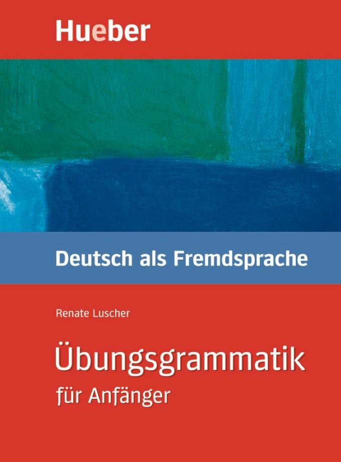 UBUNGSGRAMMATIK FUR ANFANGER. DEUTSCH ALS FREMDSPRACHE | 9783190074471 | LUSCHER,RENATE