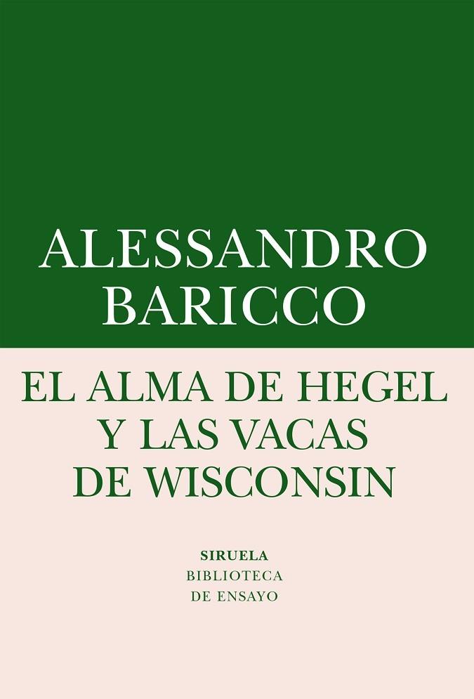 ALMA DE HEGEL Y LAS VACAS DE WISCONSIN | 9788416964505 | BARICCO,ALESSANDRO