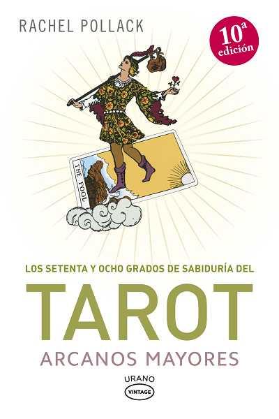 SETENTA Y OCHO GRADOS DE SABIDURIA DEL TAROT. ARCANOS MAYORES | 9788479538101 | POLLACK,RACHEL