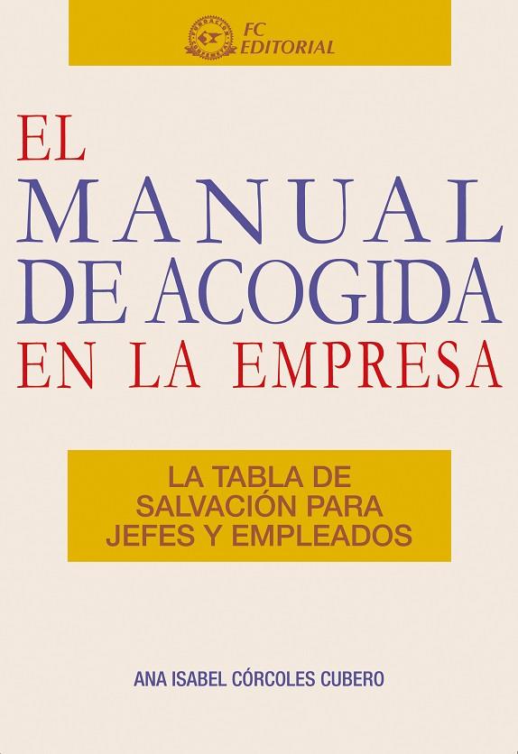 MANUAL DE ACOGIDA EN LA EMPRESA. LA TABLA DE SALVACION PARA JEFES Y EMPLEADOS | 9788496743199 | CORCOLES CUBERO,ANA ISABEL