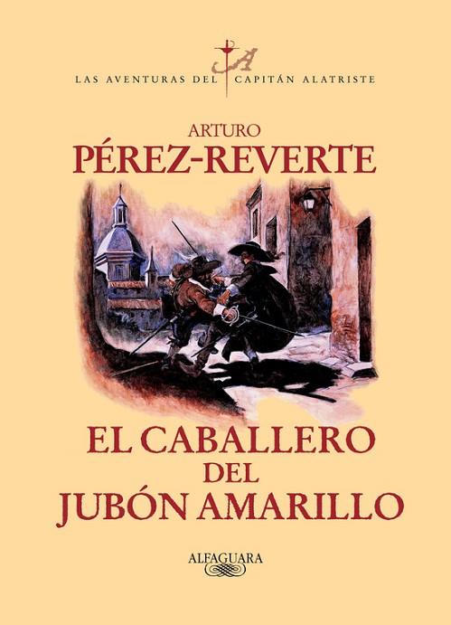 CABALLERO DEL JUBON AMARILLO. CAPITAN ALATRISTE 5 | 9788420400211 | PEREZ REVERTE,ARTURO