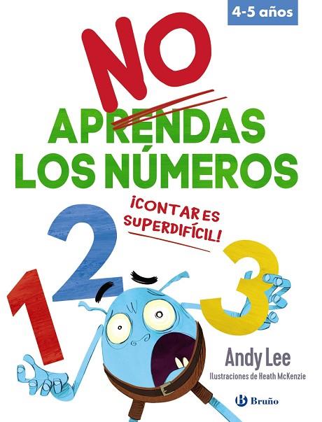 NO APRENDAS LOS NÚMEROS. 4-5 AÑOS | 9788469669563 | LEE, ANDY