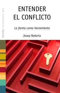 ENTENDER EL CONFLICTO. LA FORMA COMO HERRAMIENTA | 9788449320118 | REDORTA,JOSEP