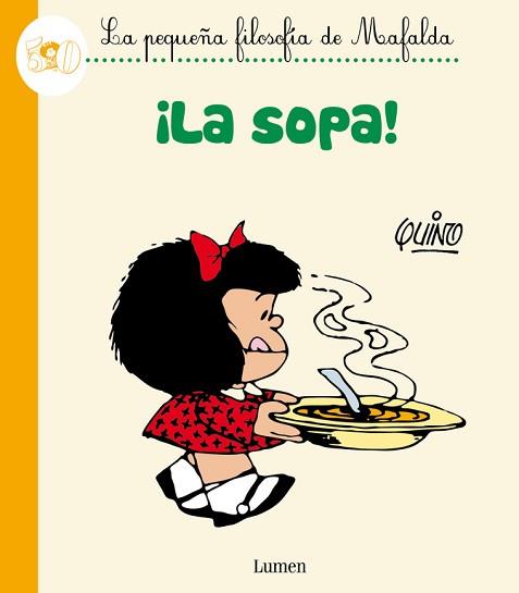 SOPA. LA PEQUEÑA FILOSOFIA DE MAFALDA | 9788426401793 | QUINO