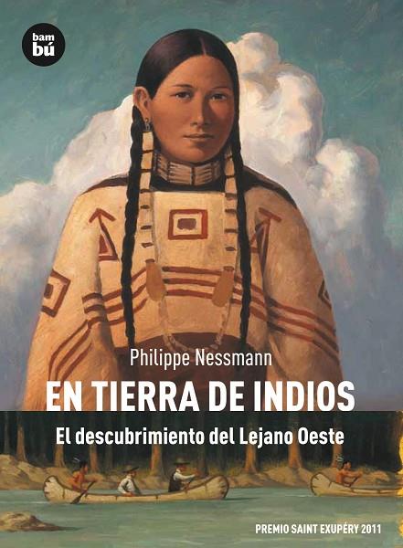 EN TIERRA DE INDIOS. EL DESCUBRIMIENTO DEL LEJANO OESTE | 9788483431757 | NESSMANN,PHILIPPE