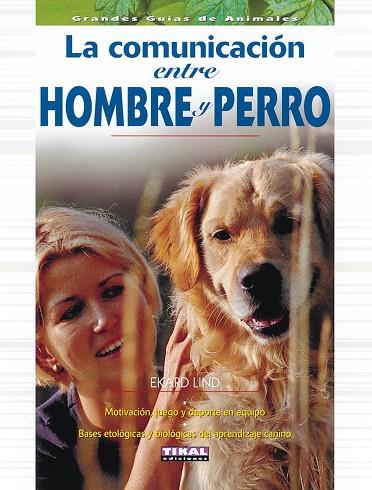 COMUNICACION ENTRE HOMBRE Y PERRO | 9788430540839 | LIND,EKARD