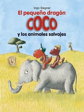 EL PEQUEñO DRAGóN COCO Y LOS ANIMALES SALVAJES | 9788424662370 | SIEGNER,INGO