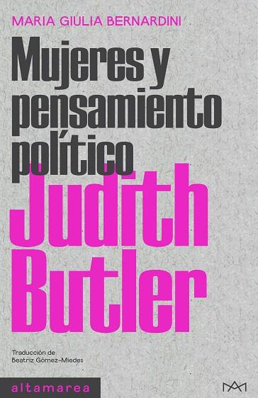 JUDITH BUTLER. MUJERES Y PENSAMIENTO POLÍTICO 7 | 9788418481819 | BERNARDINI, MARIA GIULIA