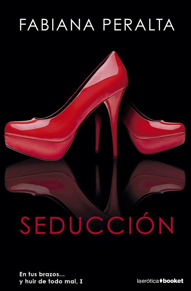 SEDUCCION. EN TUS BRAZOS Y HUIR DE TODO MAL 1 | 9788408136293 | PERALTA,FABIANA