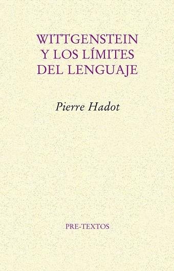 WITTGENSTEIN Y LOS LIMITES DEL LENGUAJE | 9788481918441 | HADOT,PIERRE