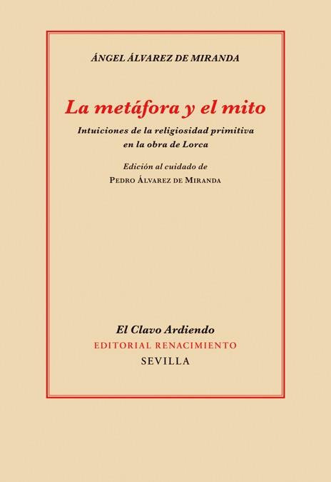 METAFORA Y EL MITO. INTUICIONES DE LA RELIGIOSIDAD PRIMITIVA EN LA OBRA DE LORCA | 9788484726234 | ALVAREZ DE MIRANDA,ANGEL