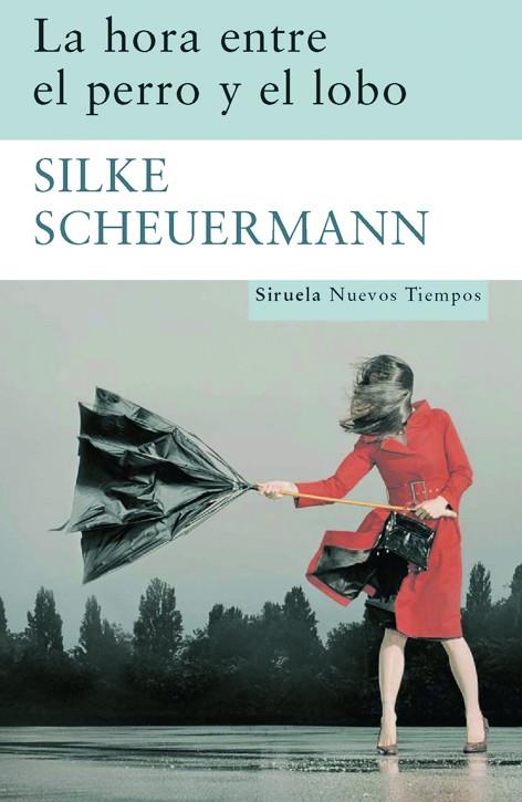 HORA ENTRE EL PERRO Y EL LOBO | 9788498412338 | SCHEUERMANN,SILKE