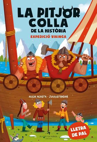 LA PITJOR COLLA DE LA HISTÒRIA. EXPEDICIÓ VIKINGA (MAJUSCULA) | 9788419747426 | ACOSTA, ALICIA