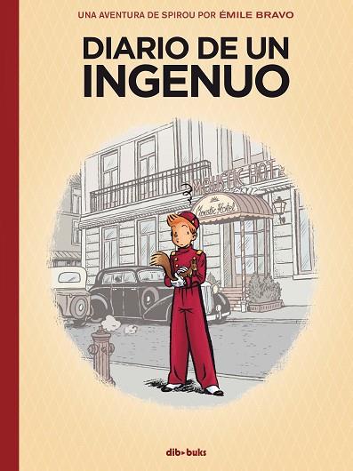 DIARIO DE UN INGENUO. UNA AVENTURA DE SPIROU POR ÉMILE BRAVO | 9788417294502 | ÉMILE BRAVO